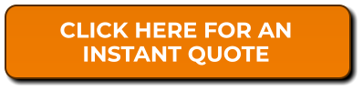 CLICK HERE FOR AN INSTANT QUOTE